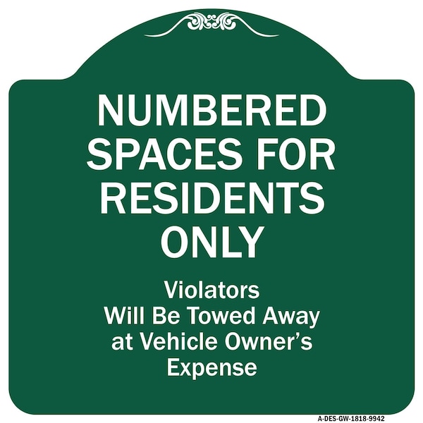 Numbered Spaces Residents Only Violators Will Be Towed Away At Vehicle Owners Expense, GW-1818-9942